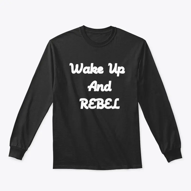 Wake Up And Rebel